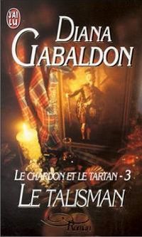 Couverture du livre Le talisman - Diana Gabaldon