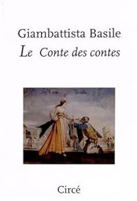 Couverture du livre Le conte des contes - Intégrale - Giambattista Basile