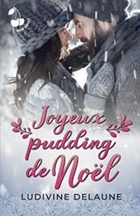 Couverture du livre Joyeux pudding de Noël - Ludivine Delaune