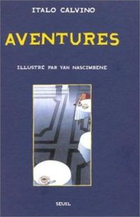 Couverture du livre Aventures - Italo Calvino