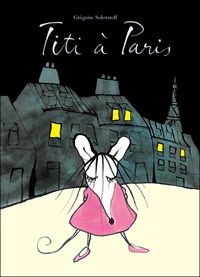 Couverture du livre Titi à Paris - Gregoire Solotareff