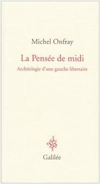 Couverture du livre La Pensée de midi  - Michel Onfray