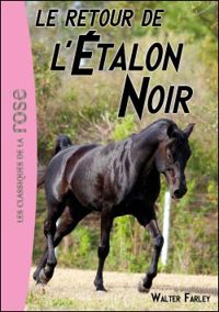 Walter Farley - L'Étalon Noir 02 - Le retour de l'Étalon Noir