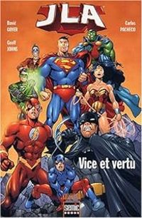 David S Goyer - Carlos Pacheco - Geoff Johns - JLA : Vice et vertu