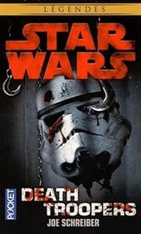 Joe Schreiber - Star Wars : Death Troopers