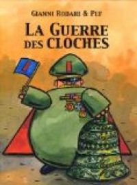 Couverture du livre La Guerre des Cloches - Gianni Rodari - Pef 