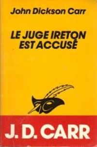 John Dickson Carr - Le juge Ireton est accusé