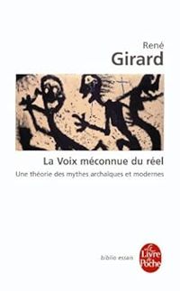 Couverture du livre La voie méconnue du réel - Rene Girard