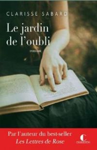 Couverture du livre Le jardin de l'oubli - Clarisse Sabard