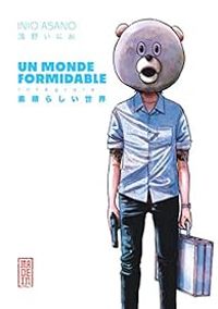 Inio Asano - Un monde formidable - Intégrale