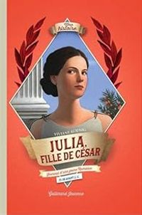 Couverture du livre Julia : Fille de César - Viviane Koenig