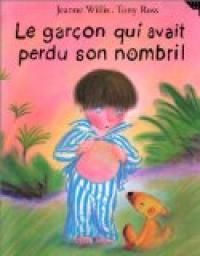 Couverture du livre Le garcon qui avait perdu son nombril - Jeanne Willis