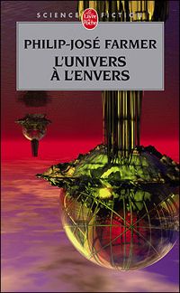 Couverture du livre L'Univers à l'envers - Philip Jose Farmer