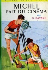 Georges Bayard - Michel fait du cinéma