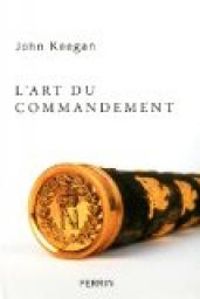 Couverture du livre L'art du commandement  - John Keegan