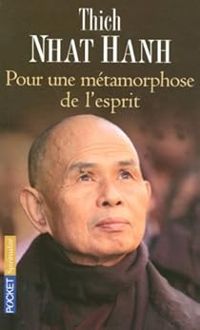 Couverture du livre Pour une métamorphose de l'esprit  - Thich Nhat Hanh