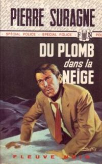 Pierre Pelot - Du plomb dans la neige