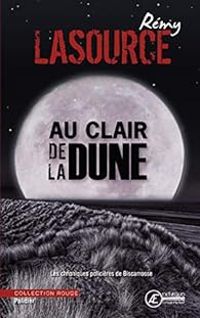 Remy Lasource - Au clair de la dune