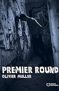 Couverture du livre Premier round - Olivier Muller