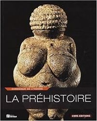 Couverture du livre La préhistoire : Chronique de l'homme - Antoine Balzeau - Sophie Archambault De Beaune