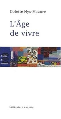 Colette Nys Mazure - L'âge de vivre