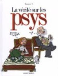 Couverture du livre La vérité sur les psys - Sophie Dumas - Monsieur B - Luc Doligez