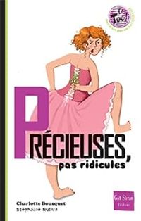 Couverture du livre Précieuses, pas ridicules - Charlotte Bousquet