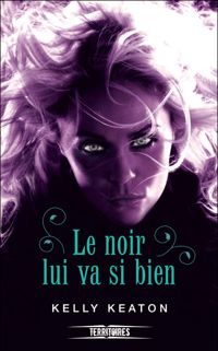 Kelly Keaton - Le noir lui va si bien 