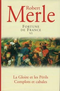 Couverture du livre Fortune de France 06  - Robert Merle