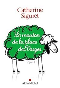 Catherine Siguret - Le mouton de la place des Vosges