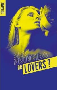 Totaime - Sex friends or lovers ? (Sex friends or lovers?)