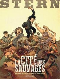 Couverture du livre La Cité des sauvages - Julien Maffre - Frederic Maffre