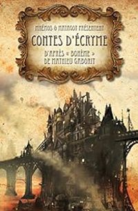 Mathieu Gaborit - Contes d'Ecryme - Anthologie