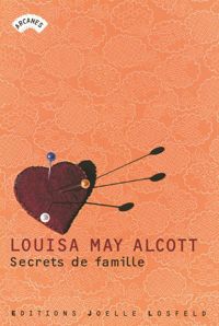 Couverture du livre Secrets de famille - Louisa May Alcott