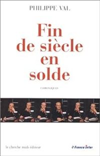 Couverture du livre Fin de siècle en solde - Philippe Val