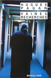 Hugues Pagan - Vaines recherches