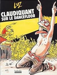  Luz - Claudiquant sur le dancefloor