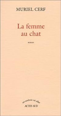 Couverture du livre La Femme au chat - Muriel Cerf