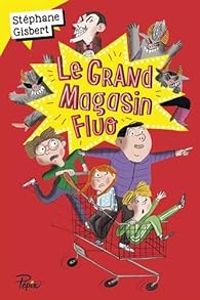 Couverture du livre Le grand magasin fluo - Magali Le Huche - Stephane Gisbert