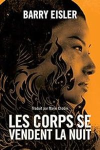 Barry Eisler - Les corps se vendent la nuit