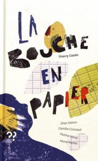 Couverture du livre La bouche en papier - Thierry Cazals