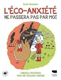 Couverture du livre L'éco-anxiété ne passera pas par moi - Elise Rousseau