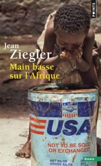 Couverture du livre Main basse sur l'Afrique. La recolonisation - Jean Ziegler