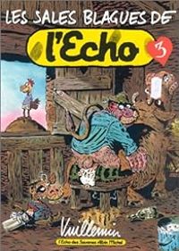 Couverture du livre Les Sales Blagues de l'Echo - Philippe Vuillemin