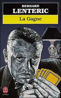 Couverture du livre La Gagne - Bernard Lenteric