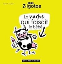 Benoit Charlat - La vache qui faisait le bébé