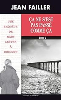 Couverture du livre Ça ne s'est pas passé comme ça 2/2 - Jean Failler