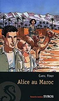 Couverture du livre Alice au Maroc - Caryl Ferey