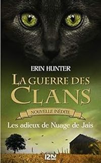 Couverture du livre La guerre des Clans : Les adieux de Nuage de Jais - Erin Hunter