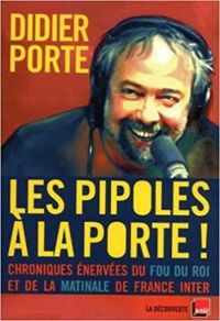 Didier Porte - Les pipoles à la porte 